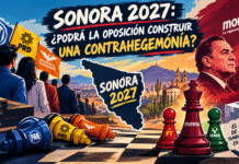Sonora 2027: ¿Podrá la oposición construir una contrahegemonía?
